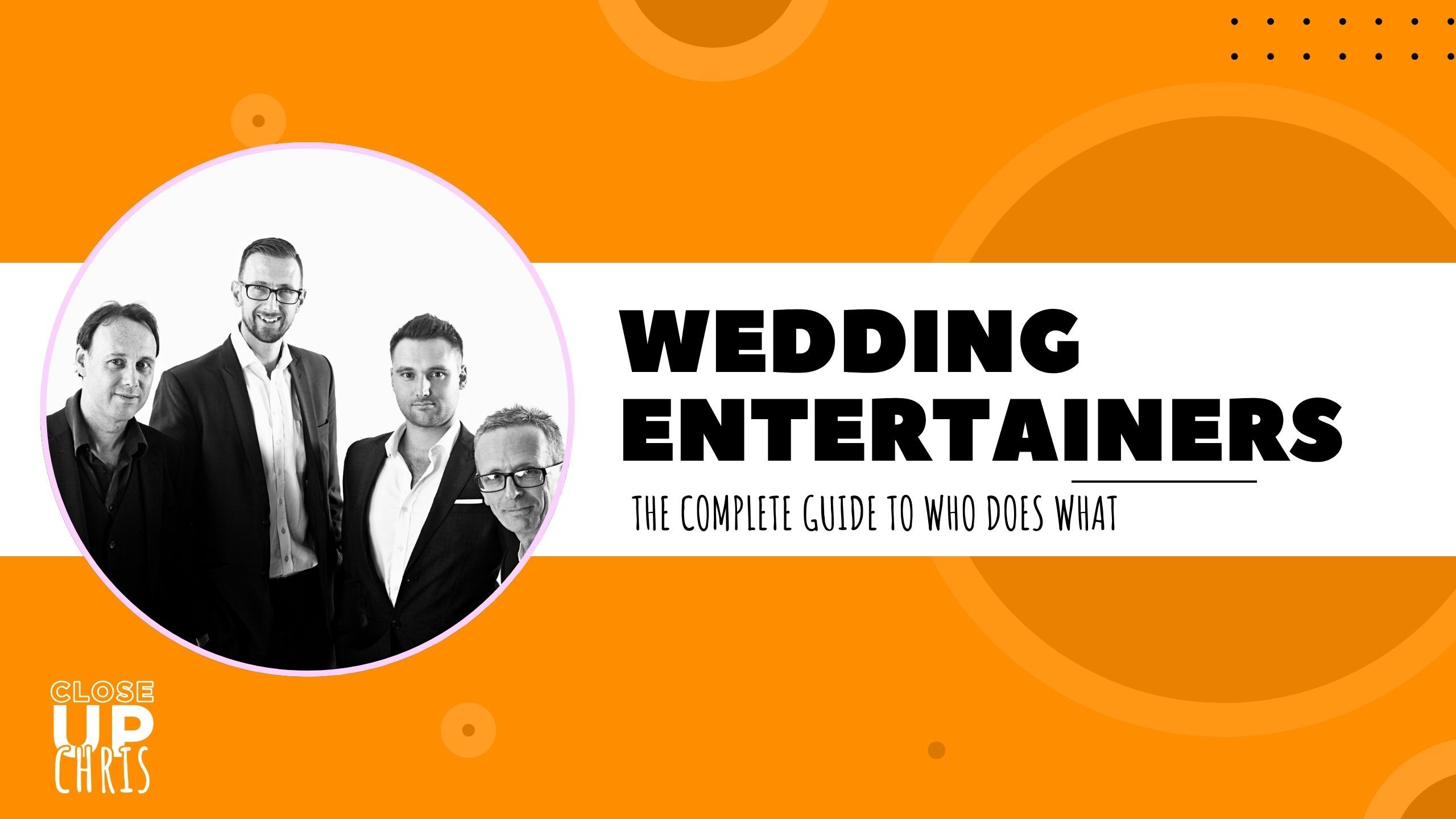 Wedding Entertainers - The Complete Guide