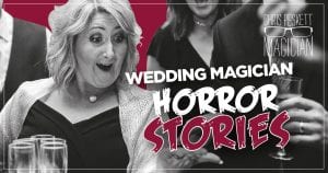 wedding magician horror stories