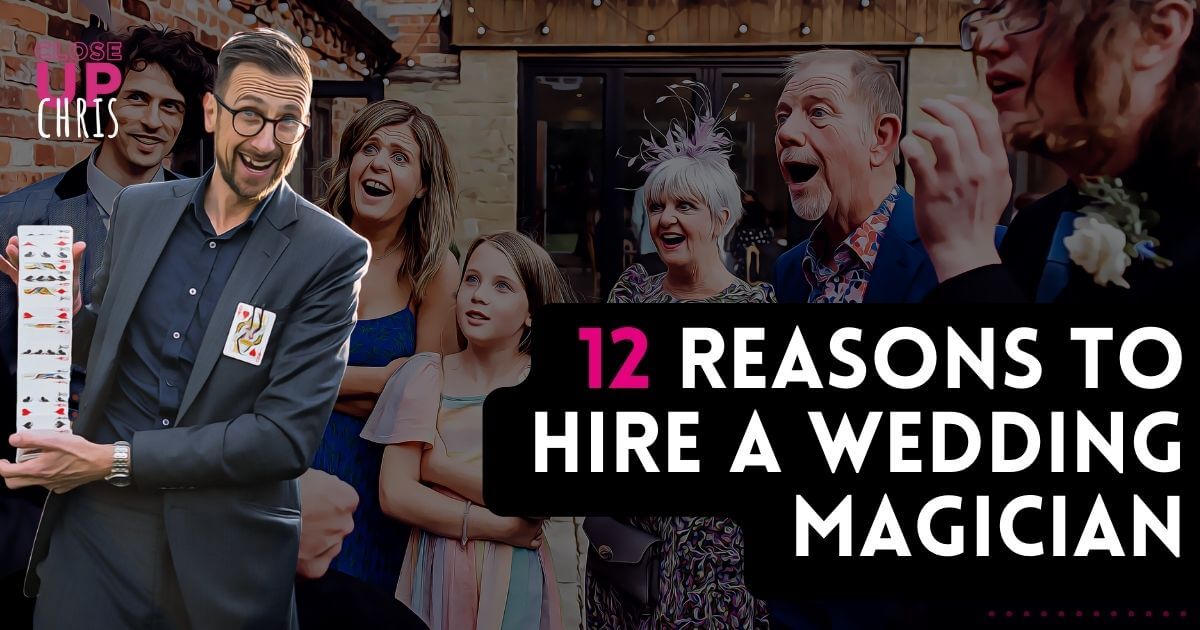 12 Ways Magic Can Transform Your Wedding Day 1 hire a wedding magician